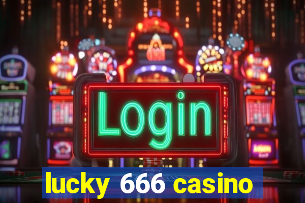 lucky 666 casino